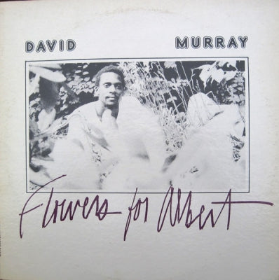 DAVID MURRAY - Flowers For Albert