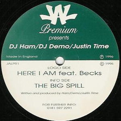 DJ HAM/DJ DEMO/JUSTIN TIME - Here I Am / The Big Spill