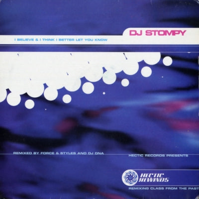 DJ STOMPY - I Believe / I Think I Better Let You Know (Remixes)