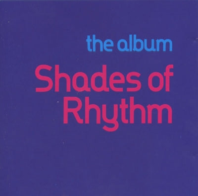 SHADES OF RHYTHM - The Album