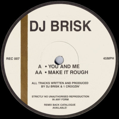 DJ BRISK - You And Me / Make It Rough