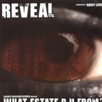 REVEAL - What Estate R U From?