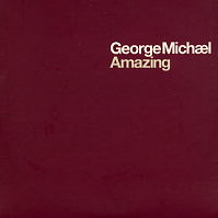 GEORGE MICHAEL - Amazing