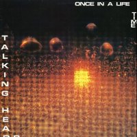 TALKING HEADS - Once In A Lifetime
