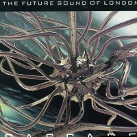 FUTURE SOUND OF LONDON - Cascade