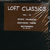 LONNIE LISTON SMITH / THE BROTHERS / MATSUBARA - Loft Classics Vol.10: Space Princess / Brothers Theme / S.O.S.