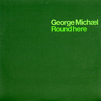 GEORGE MICHAEL - Round Here