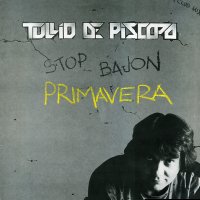 TULIO DE PISCOPO - Stop Bajon (Primavera) / Stadera