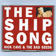 NICK CAVE AND THE BAD SEEDS - The Ship Song