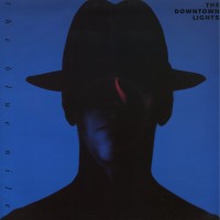 THE BLUE NILE - The Downtown Lights