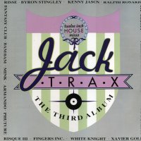 VARIOUS (INC. MODEL 500 / RHYTHIM IS RHYTHIM / RISQUE III / JOHN ROCCA, ETC) - Jack Trax - The Third Album