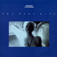 THE BLUE NILE - Headlights On The Parade