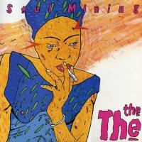 THE THE - Soul Mining