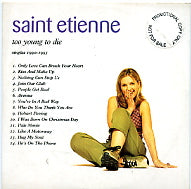 SAINT ETIENNE - Too Young To Die - Singles 1990-1995
