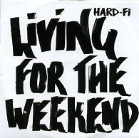 HARD-FI - Living For The Weekend