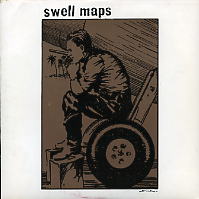SWELL MAPS - Dresden Style / Ammunition Train / Full Moon