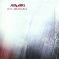 THE CURE - Seventeen Seconds