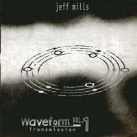 JEFF MILLS - Waveform Transmission Vol:1