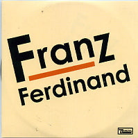 FRANZ FERDINAND - Franz Ferdinand