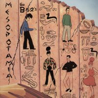 THE B-52S - Mesopotamia