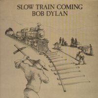 BOB DYLAN - Slow Train Coming