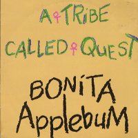 A TRIBE CALLED QUEST - Bonita Applebum