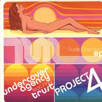 PROJECT 4 / UNDERCOVER AGENCY FEAT TRUST  - Nude Directions EP