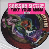 SCISSOR SISTERS - Take Your Mama