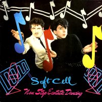 SOFT CELL - Non Stop Ecstatic Dancing