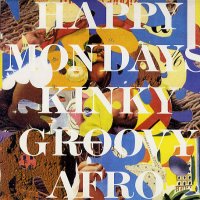 HAPPY MONDAYS - Kinky Groovy Afro