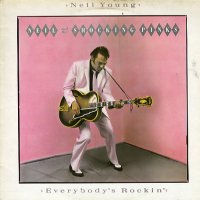 NEIL YOUNG - Everybody's Rockin'
