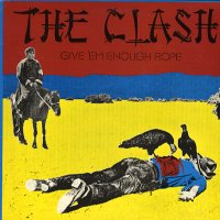 THE CLASH - Give 'Em Enough Rope