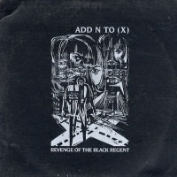 ADD N TO (X) - Revenge Of The Black Regent