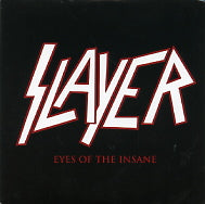 SLAYER - Eyes Of The Insane