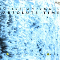 CRISTIAN VOGEL - Absolute Time