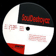SOUL DESTROYAZ - 1st Light / B 4 Down / 4am