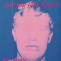 HALF MAN HALF BISCUIT - Back In The D.H.S.S.