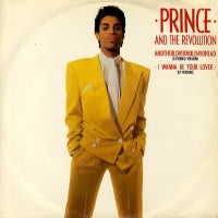 PRINCE AND THE REVOLUTION - Anotherloverholenyohead / I Wanna Be Your Lover