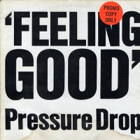 PRESSURE DROP - Feeling Good