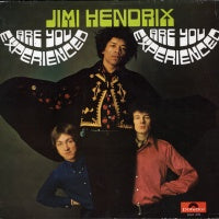 THE JIMI HENDRIX EXPERIENCE - Are You Experienced