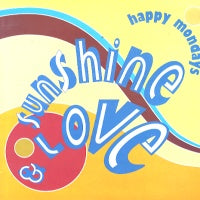 HAPPY MONDAYS - Sunshine And Love