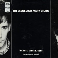 JESUS AND MARY CHAIN - Barbed Wire Kisses