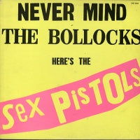SEX PISTOLS - Never Mind The Bollocks