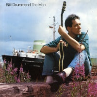 BILL DRUMMOND - The Man
