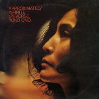 YOKO ONO - Approximately Infinite Universe
