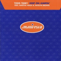 TODD TERRY FEAT MARTHA WASH & JOCELYN BROWN - Keep On Jumpin