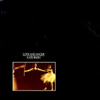 KATE BUSH - Love And Anger