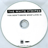 THE WHITE STRIPES - You Don't Know What Love Is (You Just Do As You're Told)