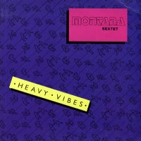 MONTANA SEXTET - Heavy Vibes