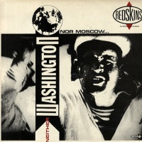 THE REDSKINS - Neither Washington Nor Moscow...